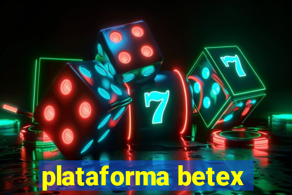 plataforma betex